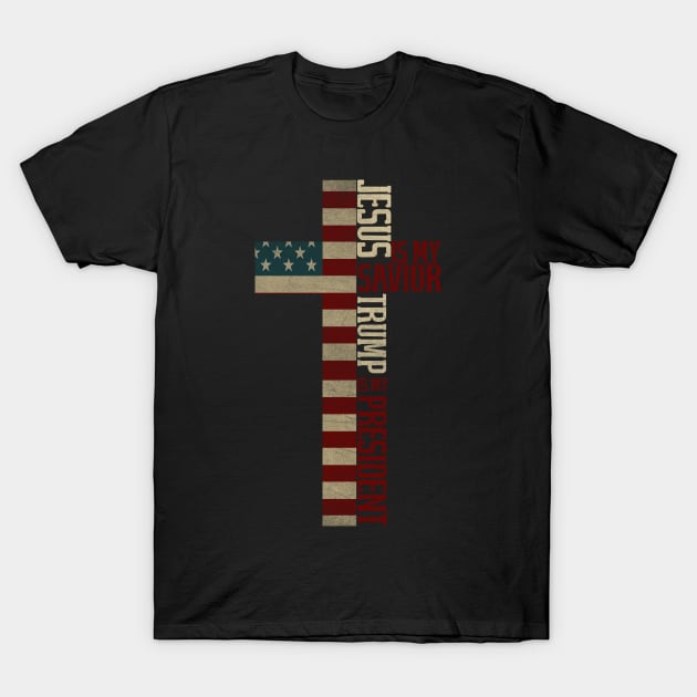 Jesus Is My Savior Trump Is My President Cross T-Shirt by StreetDesigns